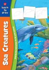 9781600583544-1600583547-Sea Creatures: Step-by-step instructions for 25 ocean animals (Learn to Draw)