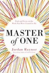 9780525653332-0525653333-Master of One: Find and Focus on the Work You Were Created to Do