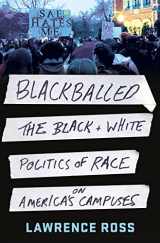 9781250079114-125007911X-Blackballed: The Black and White Politics of Race on America's Campuses