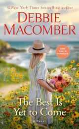 9781984818867-1984818864-The Best Is Yet to Come: A Novel