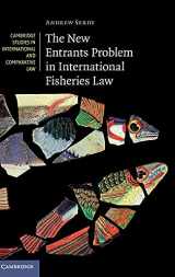 9781107001565-1107001560-The New Entrants Problem in International Fisheries Law (Cambridge Studies in International and Comparative Law, Series Number 111)