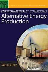 9780471739111-0471739111-Environmentally Conscious Alternative Energy Production (Environmentally Conscious Engineering, Myer Kutz Series)