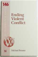 9781878071484-1878071483-Ending Violent Conflict (Worldwatch Paper 146)