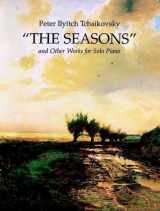 9780486291284-0486291286-The Seasons and Other Works for Solo Piano (Dover Classical Piano Music)