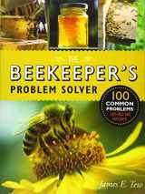 9781631590351-1631590359-The Beekeeper's Problem Solver: 100 Common Problems Explored and Explained
