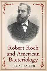 9781476662596-1476662592-Robert Koch and American Bacteriology