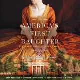 9781504717045-150471704X-America's First Daughter: A Novel