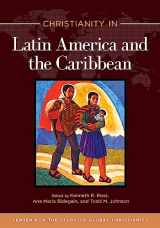 9781496484307-1496484304-Christianity in Latin America and the Caribbean (Center for the Study of Global Christianity)