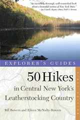 9780881508178-0881508179-Explorer's Guide 50 Hikes in Central New York's Leatherstocking Country (Explorer's 50 Hikes)