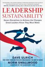 9780071808521-0071808523-Leadership Sustainability: Seven Disciplines to Achieve the Changes Great Leaders Know They Must Make