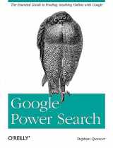 9781449311568-1449311563-Google Power Search: The Essential Guide to Finding Anything Online with Google