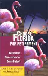 9780762708369-0762708360-Choose Florida for Retirement, 2nd: Retirement Discoveries for Every Budget (Choose Retirement Series)