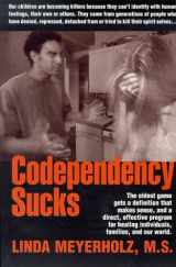9781570874345-1570874344-Codependency Sucks