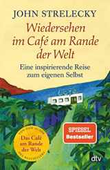 9783423348966-3423348968-Wiedersehen im Café am Rande der Welt: Eine inspirierende Reise zum eigenen Selbst (German Edition)