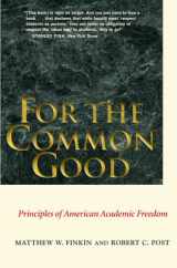9780300177527-0300177526-For the Common Good: Principles of American Academic Freedom
