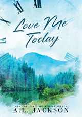 9781960730039-1960730037-Love Me Today (Hardcover) (Time River)