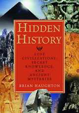 9781564148971-1564148971-Hidden History: Lost Civilizations, Secret Knowledge, and Ancient Mysteries