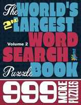 9781978176751-1978176759-The World's 2nd Largest Word Search Puzzle Book: 999 More Puzzles (Vol. 2)