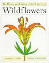 9780395515938-0395515939-The History and Folklore of North American Wildflowers