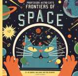 9781909263079-1909263079-Professor Astro Cat's Frontiers of Space