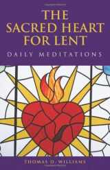 9781616362386-1616362383-The Sacred Heart for Lent: Daily Meditations