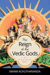 9780975788318-0975788310-The Reign of the Vedic Gods (The Galaxy of Hindu Gods Book 1)