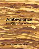 9781890650773-1890650773-Ambivalence and other Conundrums