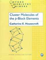 9780198556992-0198556993-Cluster Molecules of the p-Block Elements (Oxford Chemistry Primers)