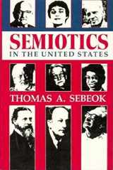 9780253206541-0253206545-Semiotics in the United States (Advances in Semiotics)