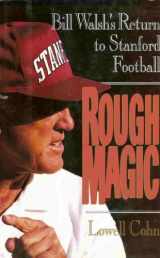 9780060170431-0060170433-Rough Magic: Bill Walsh's Return to Stanford Football