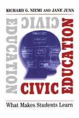 9780300107449-0300107447-Civic Education: What Makes Students Learn