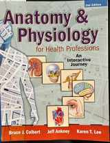 9780135060773-013506077X-Anatomy & Physiology for Health Professions: An Interactive Journey, 2nd Edition