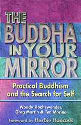 9780967469782-0967469783-The Buddha in Your Mirror: Practical Buddhism and the Search for Self