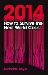 9781441185099-1441185097-2014: How to Survive the Next World Crisis