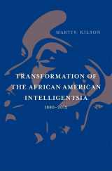9780674283541-0674283546-Transformation of the African American Intelligentsia, 1880–2012 (The W. E. B. Du Bois Lectures)