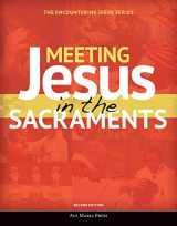 9781594717338-1594717338-Meeting Jesus in the Sacraments (Second Edition) (Encountering Jesus)