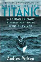 9781451671575-1451671571-Shadow of the Titanic: The Extraordinary Stories of Those Who Survived
