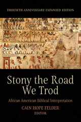 9781506472041-1506472044-Stony the Road We Trod: African American Biblical Interpretation. Thirtieth Anniversary Expanded Edition