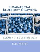 9781717289575-1717289576-Commercial Blueberry Growing: Farmers' Bulletin 2254