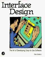 9780120958603-0120958600-Interface Design: The Art of Developing Easy-to-Use Software