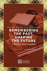 9781929289240-1929289243-School Counseling Principles: Remembering the Past, Shaping the Future, A History of School Counseling