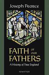 9781621644354-1621644359-Faith of Our Fathers: A History of True England