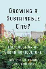 9781442650619-1442650613-Growing a Sustainable City?: The Question of Urban Agriculture (UTP Insights)