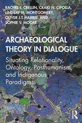9780367135478-0367135477-Archaeological Theory in Dialogue: Situating Relationality, Ontology, Posthumanism, and Indigenous Paradigms