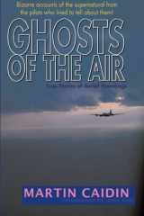 9781880090107-1880090104-Ghosts of the Air