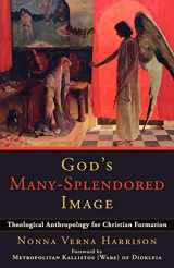 9780801034718-080103471X-God's Many-Splendored Image: Theological Anthropology for Christian Formation