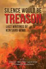 9782869785571-2869785577-Silence Would Be Treason: Last writings of Ken Saro-Wiwa