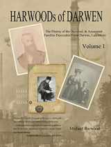 9781496994639-1496994639-HARWOODs of DARWEN Volume 1: The History of the Harwood Families of Darwen, Lancashire