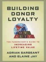 9780787968342-078796834X-Building Donor Loyalty: The Fundraiser's Guide to Increasing Lifetime Value