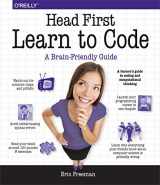 9781491958865-1491958863-Head First Learn to Code: A Learner's Guide to Coding and Computational Thinking